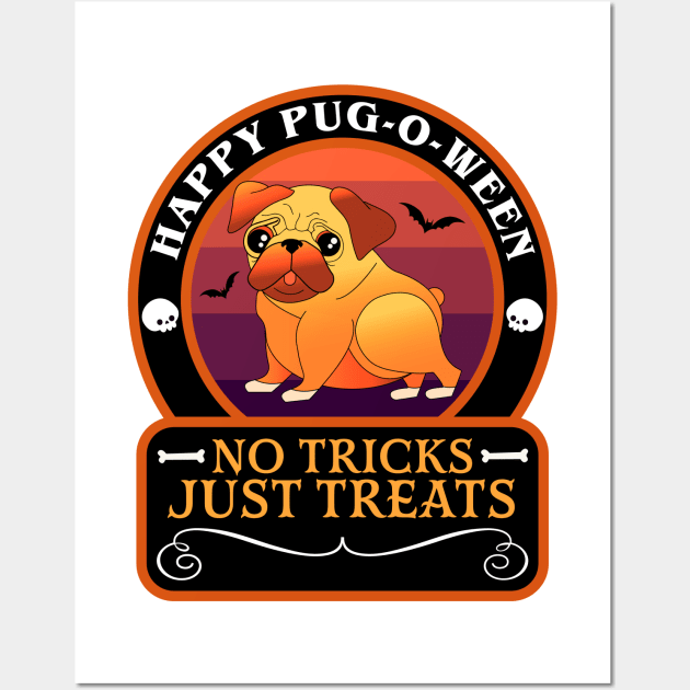 Halloween Pug Happy Pug-O-Ween No Tricks Just Tricks Dog Lover Funny Wall Art by OrangeMonkeyArt